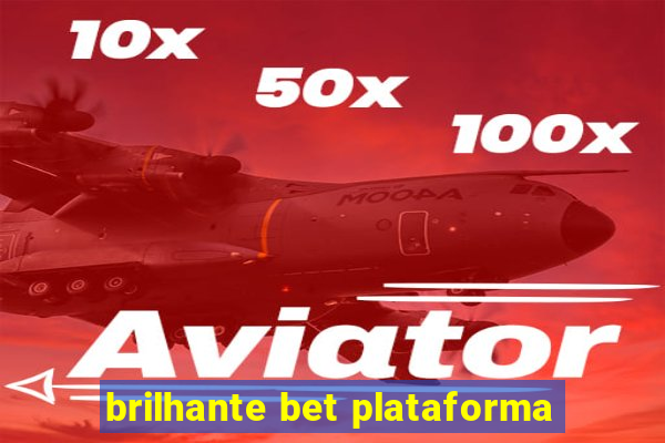 brilhante bet plataforma